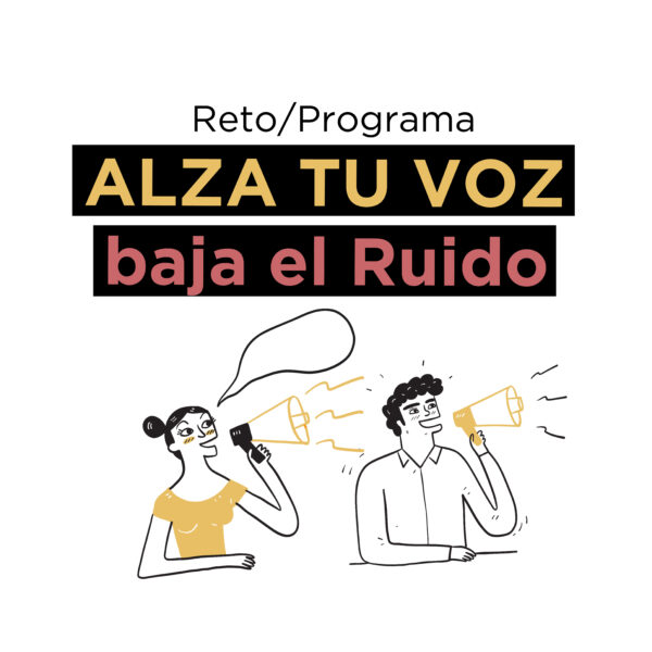 Reto Alza Tu Voz, Baja el Ruido